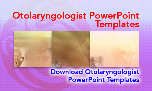 Otolaryngologist Medicine PowerPoint Templates